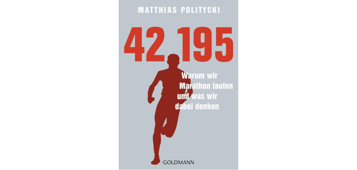 Die-besten-Lauf-und-Trailrunningbücher-im-Jahr-2024-Warum-wir-Marathon-laufen-und-was-wir-dabei-denken-Matthias-Politycki 